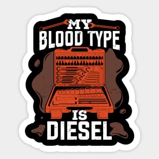 My Blood Type Is Diesel Mechanic Gift Sticker